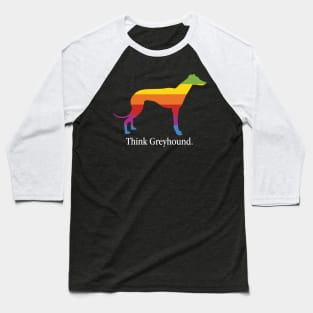 Think Greyhound - Dog Lover Dogs Baseball T-Shirt